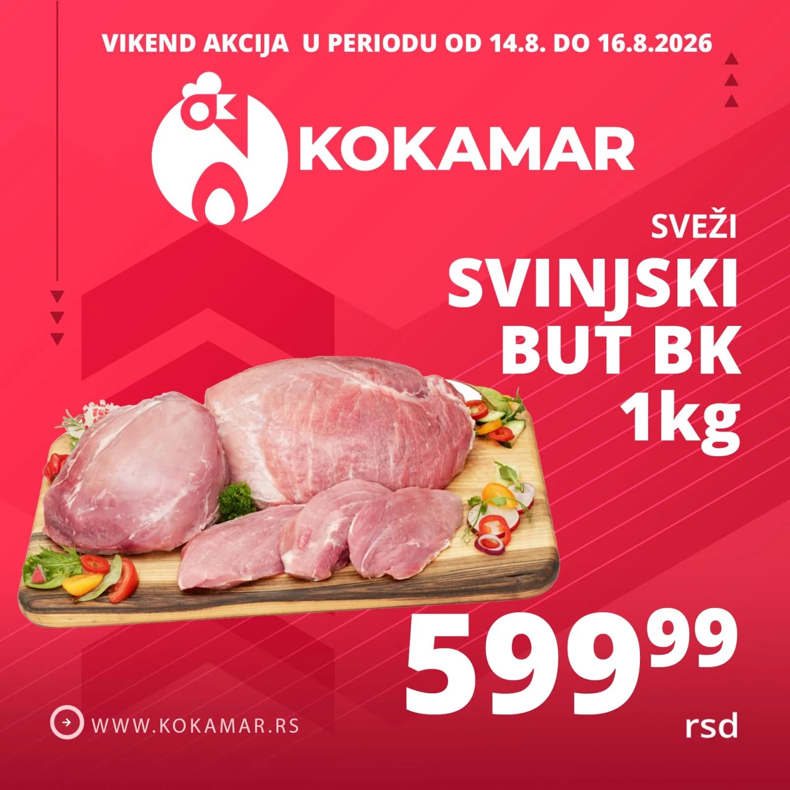 Vikend akcija Kokamar – svinjski but BK 1kg 599,99 rsd (14.08.–16.08.2026.)